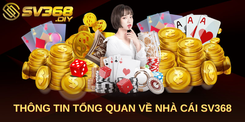 Thông tin tổng quan về nhà cái SV368